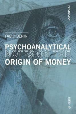 Unusual psychoanalytical notes on the origin of money - Fabio Benini - copertina