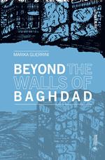 Beyond the walls of Baghdad