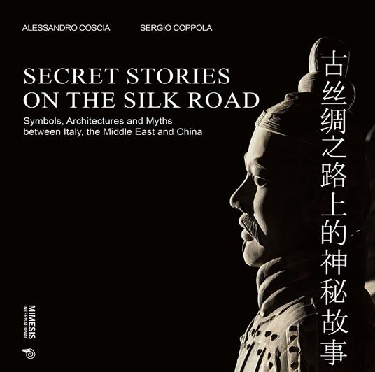 Secret stories on the silk road - Alessandro Coscia,Sergio Coppola - copertina
