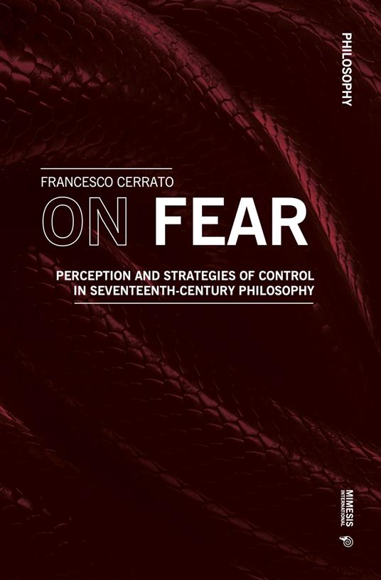 On fear. Perception and strategies of control in Seventeenth-century philosophy - Francesco Cerrato - copertina