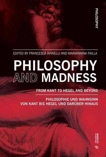 Philosophy and madness. From Kant to Hegel and beyond - copertina