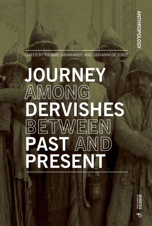 Journey Among Dervishes Between Past and Present