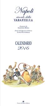  Napoli ricordo della tarantella. Calendario 2016