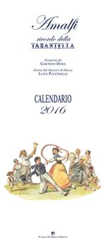  Amalfi ricordo della tarantella. Calendario 2016