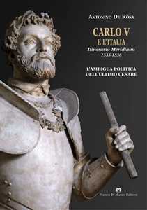 Image of Carlo V e l'Italia. Itinerario Meridiano 1535-1536