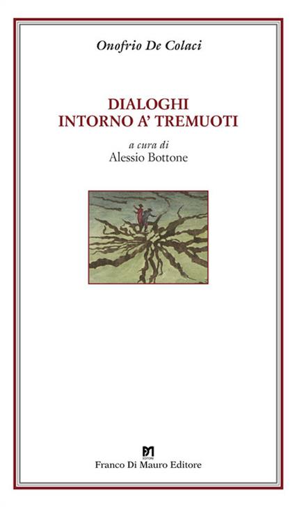 Dialoghi intorno a' tremuoti. Ediz. critica - Onofrio De Colaci - copertina