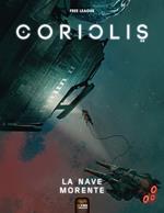 La nave morente. Coriolis