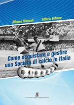 Come acquistare e gestire una società di calcio in Italia