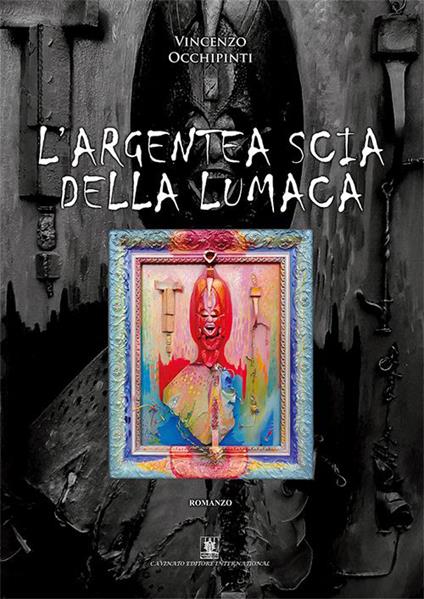 L'argentea scia della lumaca - Vincenzo Occhipinti - copertina