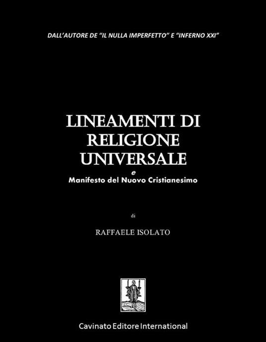 Lineamenti di religione universale. Manifesto del nuovo cristianesimo - Raffaele Isolato - ebook