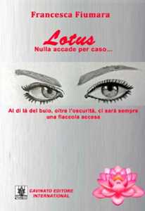 Lotus. Nulla accade per caso...