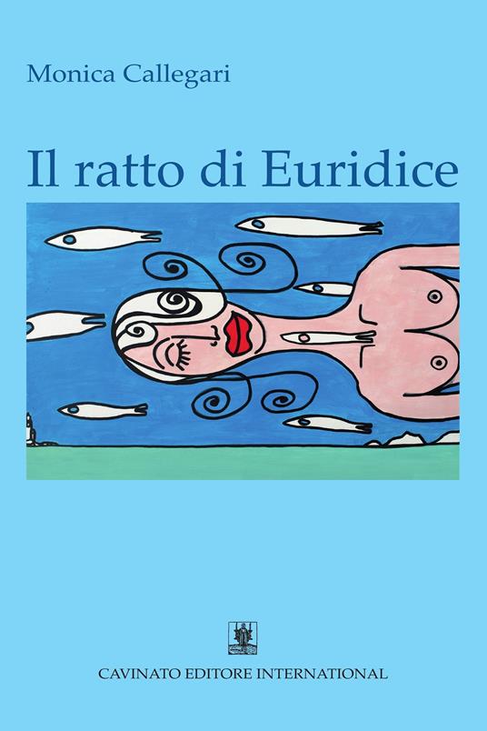 Il ratto di Euridice - Monica Callegari - ebook