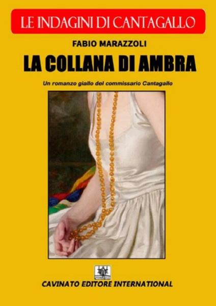 La collana di ambra. Le indagini di Cantagallo - Fabio Marazzoli - copertina