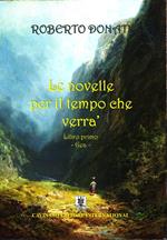 Le novelle per il tempo che verrà. Vol. 1: Libro primo. Gea