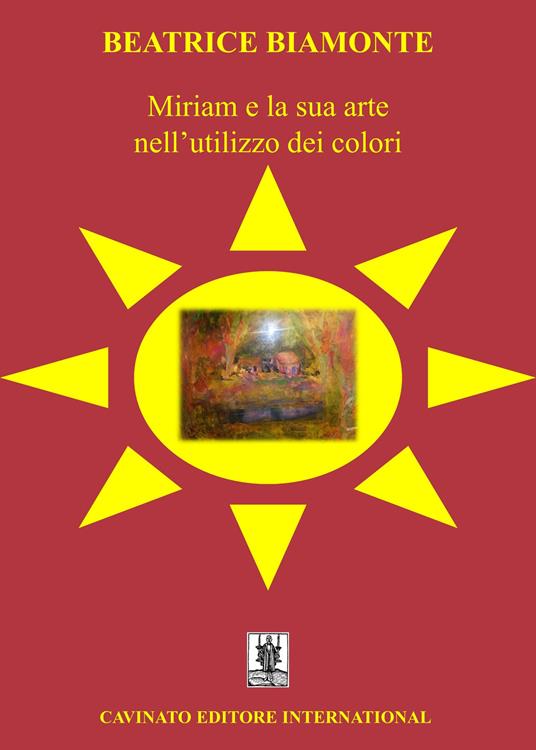 Miriam e la sua arte nell utilizzo dei colori - Beatrice Biamonte - ebook