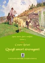 Quegli amori stravaganti. Anna: storie, fatti e misfatti. Vol. 4