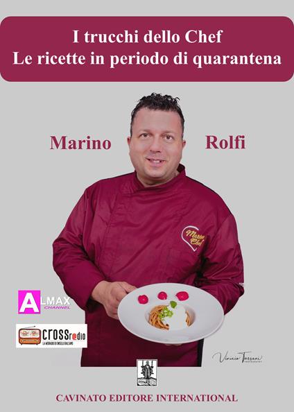 I trucchi dello chef. Le ricette in periodo di quarantena - Marino Rolfi - ebook