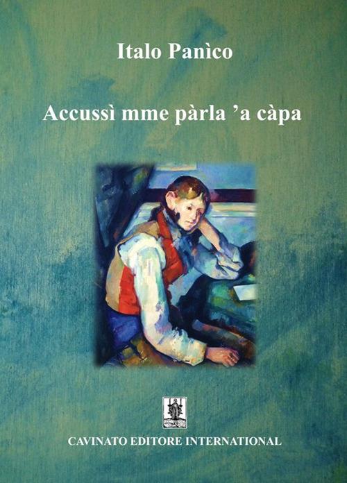 Accussi' mme parla 'a capa. Ediz. speciale - Italo Panìco - copertina