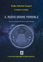 Il Nuovo Ordine Mondiale. Teoria del complotto del Nuovo Ordine Mondiale