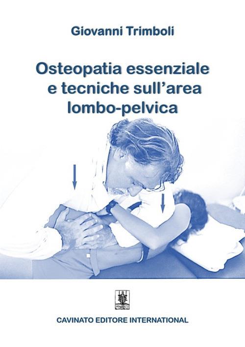 Osteopatia essenziale e tecniche sull'area lombo-pelvica