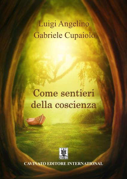 Come sentieri della coscienza. Nuova ediz. - Luigi Angelino,Gabriele Cupaiolo - copertina