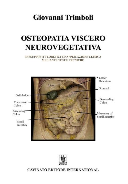 Osteopatia viscero neurovegetativa. Presupposti teoretici ed applicazione clinica mediante test e tecniche - Giovanni Trimboli - ebook