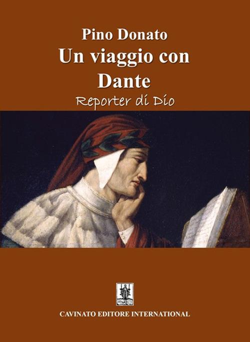 Un viaggio con Dante. Reporter di Dio - Pino Donato - copertina