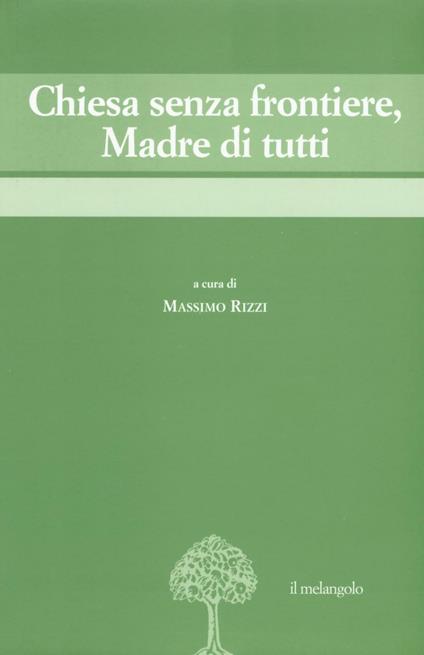 Chiesa senza frontiere, Madre di tutti - copertina