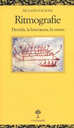 Ritmografie. Derrida, la letteratura, la cenere