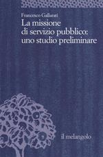 La missione di servizio pubblico: uno studio preliminare