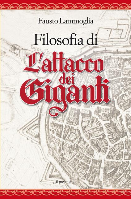 Filosofia di «L’attacco dei Giganti» - Fausto Lammoglia - copertina