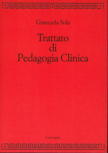 Trattato di pedagogia clinica - Giancarla Sola - copertina