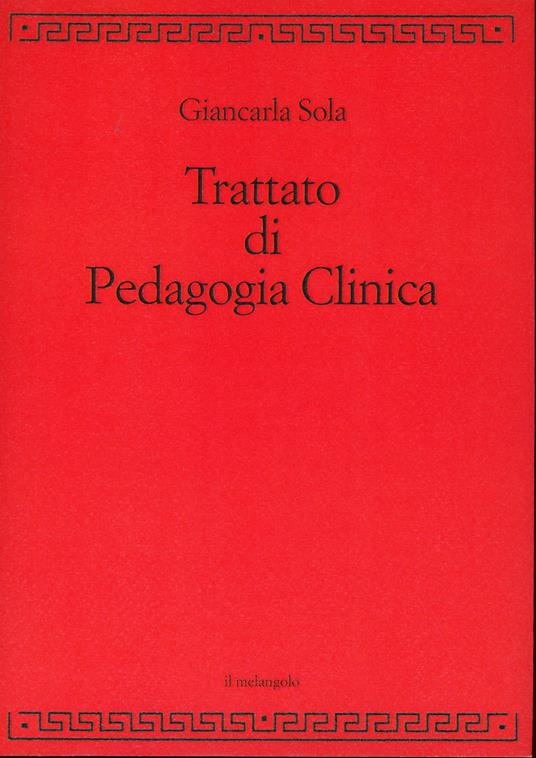 Trattato di pedagogia clinica - Giancarla Sola - copertina