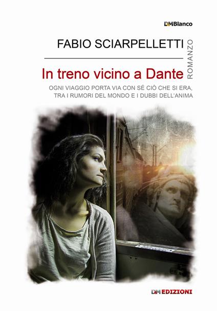 In treno vicino a Dante - Fabio Sciarpelletti - copertina