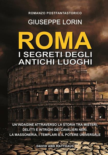 Roma. I segreti degli antichi luoghi - Giuseppe Lorin - copertina