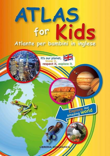 Atlas for kids. Atlante per bambini in inglese - copertina