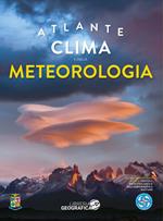 Atlante del clima e della meteorologia. Ediz. illustrata