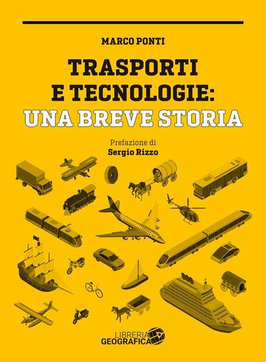 Trasporti e tecnologie: una breve storia. Ediz. a colori - Marco Ponti - copertina