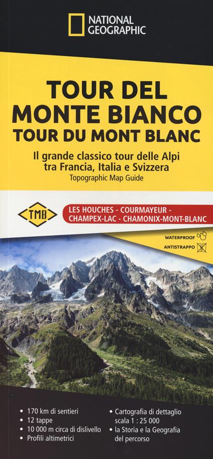 Tour del Monte Bianco. Tour du Mont Blanc. Il grande classico tour delle Alpi tra Francia, Italia e Svizzera - copertina