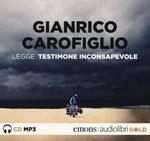 Testimone inconsapevole letto da Gianrico Carofiglio. Audiolibro. CD Audio formato MP3