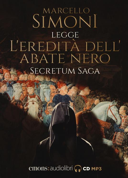 L' eredità dell'abate nero. Secretum saga. Letto da Simoni Marcello letto da Marcello Simoni. Audiolibro. CD Audio formato MP3 - Marcello Simoni - copertina