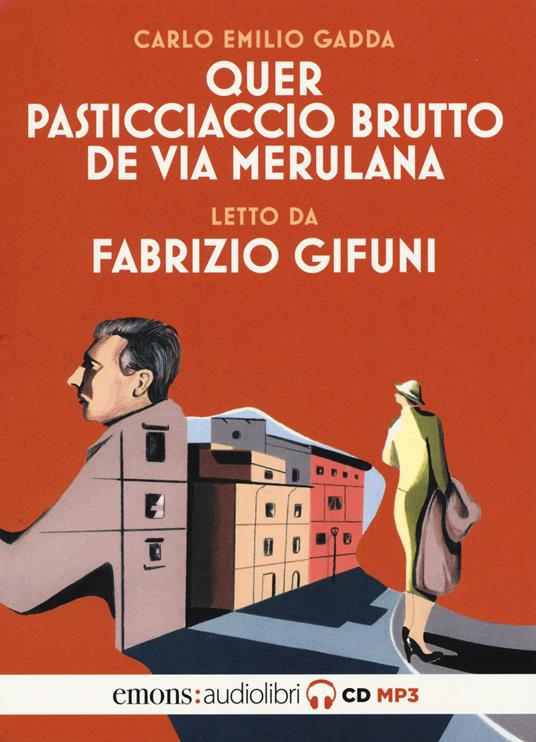Quer pasticciaccio brutto de via Merulana letto da Fabrizio Gifuni - Carlo  Emilio Gadda - Libro - Emons Edizioni - Classici | IBS