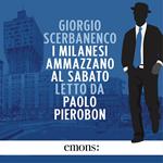 I milanesi ammazzano al sabato