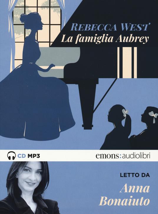 La famiglia Aubrey letto da Anna Bonaiuto. Audiolibro. 2 CD Audio formato MP3. Ediz. integrale - Rebecca West - copertina