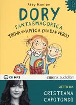 Dory fantasmagorica trova un'amica (per davvero) letto da Cristiana Capotondi. Audiolibro. CD Audio formato MP3