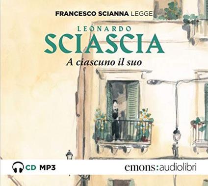 A ciascuno il suo letto da Francesco Scianna. Audiolibro. CD Audio formato MP3 - Leonardo Sciascia - copertina