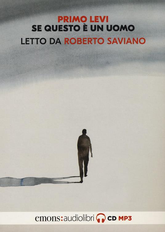 Se questo è un uomo letto da Roberto Saviano. Audiolibro. CD Audio formato MP3 - Primo Levi - copertina