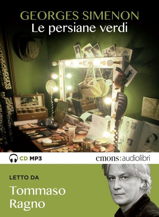 Le persiane verdi letto da Tommaso Ragno. Audiolibro. CD Audio formato MP3  - Georges Simenon - Libro - Emons Edizioni - Bestsellers | IBS