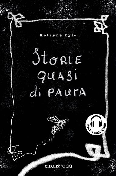 Storie quasi di paura. Con audiolibro - Kotryna Zyle - copertina