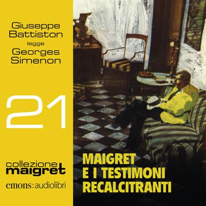 Maigret e i testimoni recalcitranti letto da Giuseppe Battiston. Audiolibro. CD Audio formato MP3 - Georges Simenon - copertina